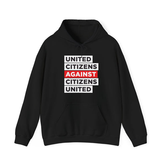 United Citizens Against Citizens United - Hoodie