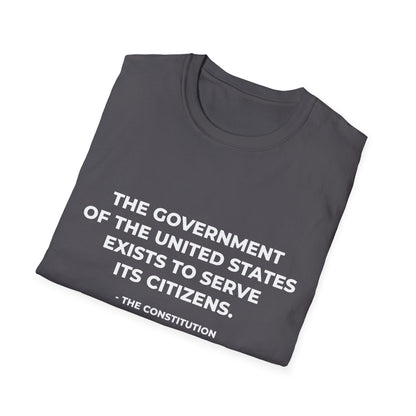 Le gouvernement des États-Unis existe pour servir ses citoyens - T-shirt