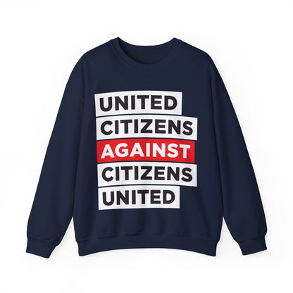 United Citizens Against Citizens United - Sweatshirt