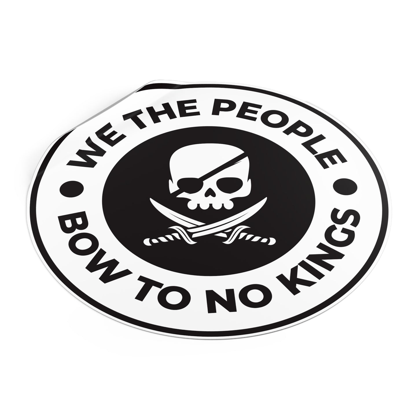 We The People Bow To No Kings – Round Vinyl Sticker