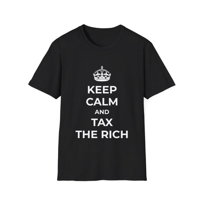 Keep Calm And Tax The Rich T-Shirt