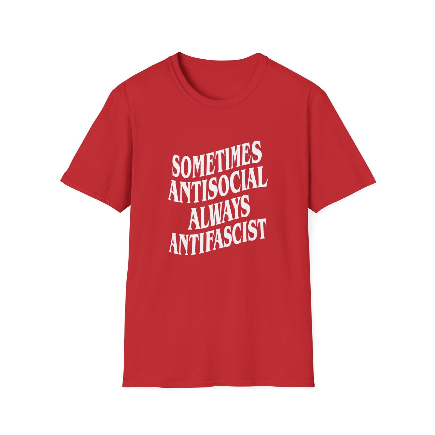 Sometimes Antisocial, Always Antifascist — Anti-Authoritarian T-Shirt