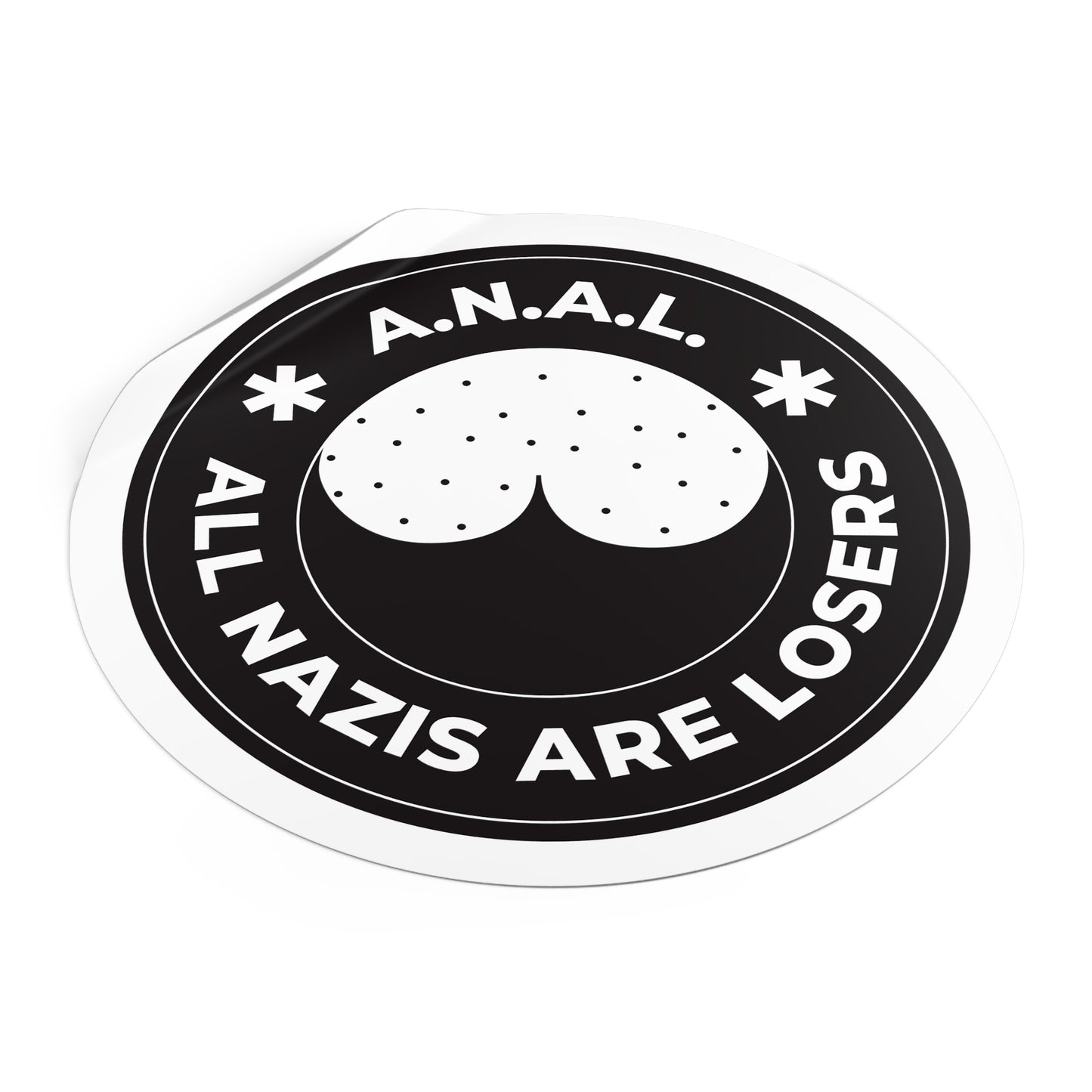Tous les nazis sont des perdants ANAL - Autocollants ronds en vinyle