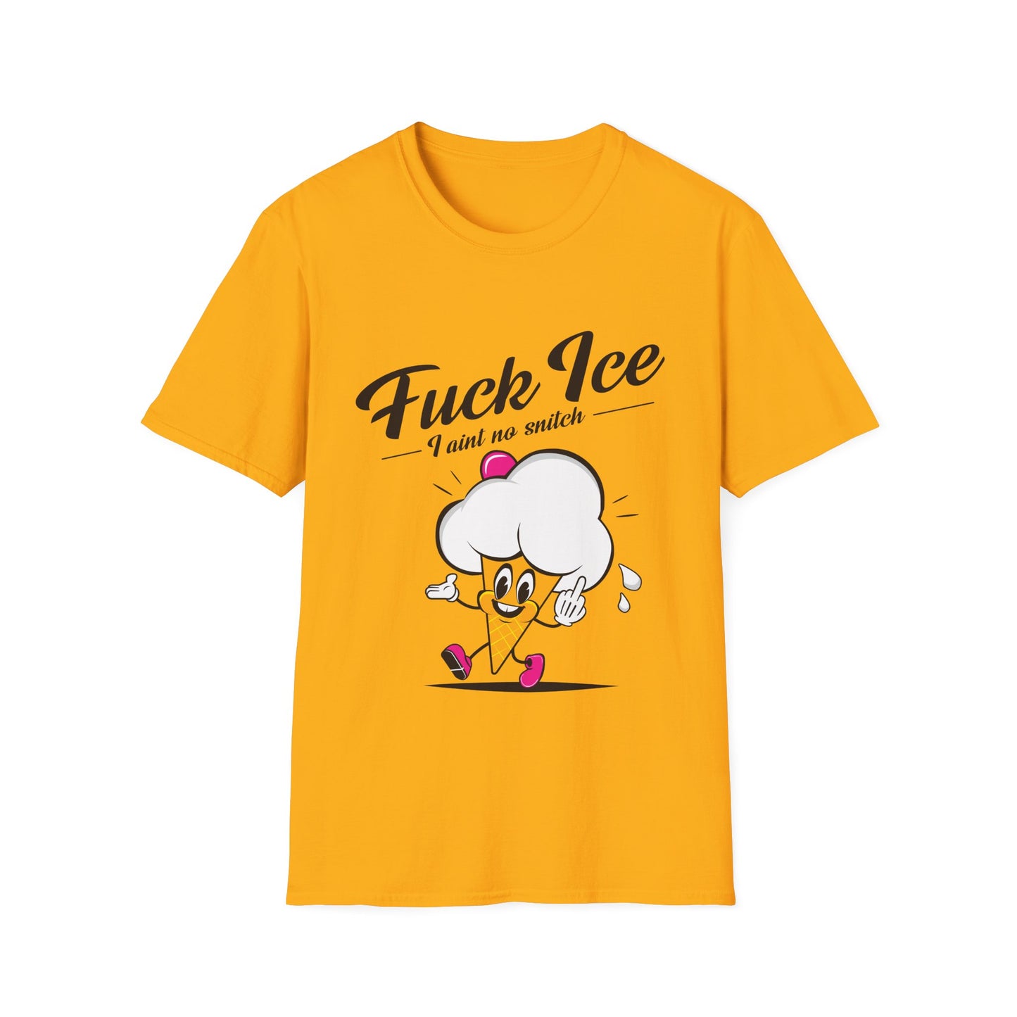 Fuck ICE I Ain't No Snitch – Immigrant Rights & Democracy T-Shirt