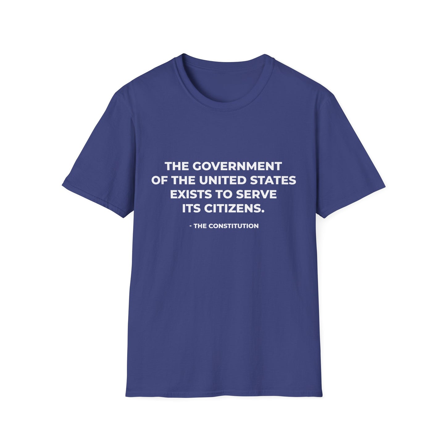 Le gouvernement des États-Unis existe pour servir ses citoyens - T-shirt