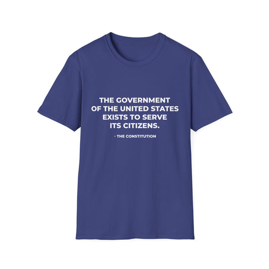 Le gouvernement des États-Unis existe pour servir ses citoyens - T-shirt
