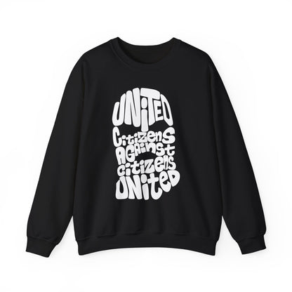 United Citizens Against Citizens United - Sweatshirt