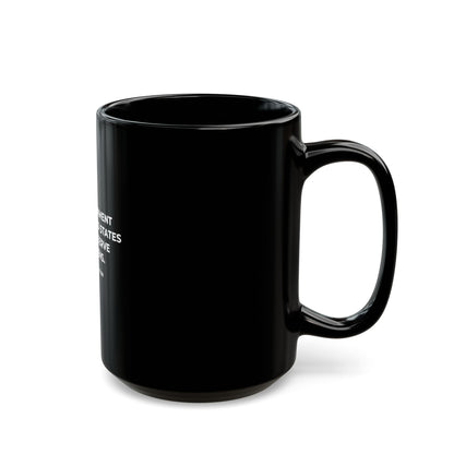 The Government Of The United States Exists To Serve Its Citizens - Ceramic Mug