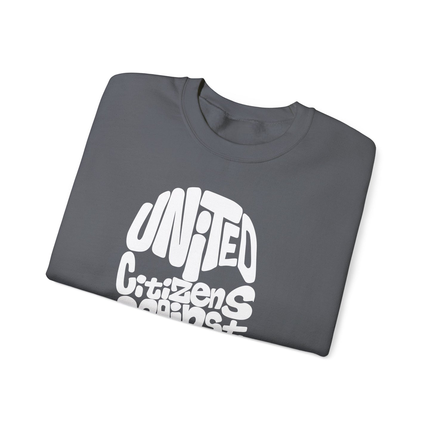 United Citizens Against Citizens United - Sweatshirt
