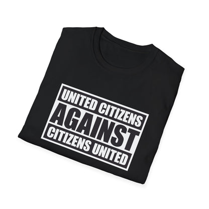 United Citizens Against Citizens United - T-Shirt