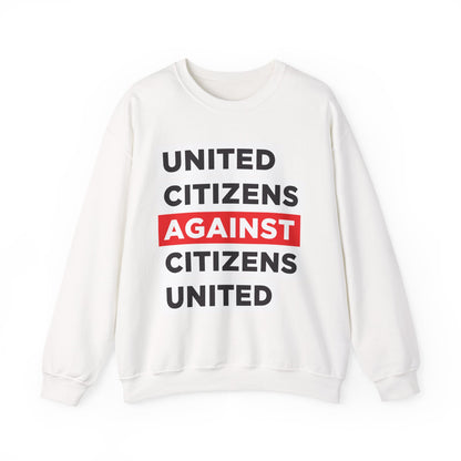 United Citizens Against Citizens United - Sweatshirt