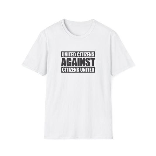 United Citizens Against Citizens United - T-Shirt - Free Oppression