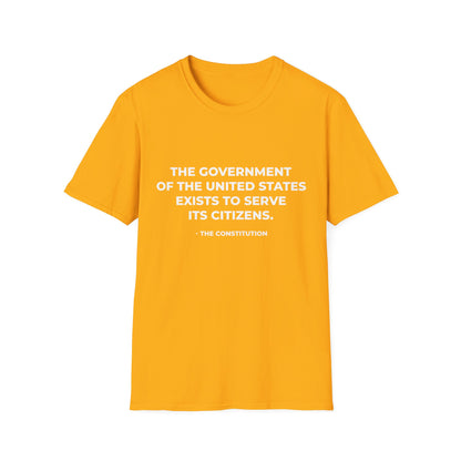 Le gouvernement des États-Unis existe pour servir ses citoyens - T-shirt