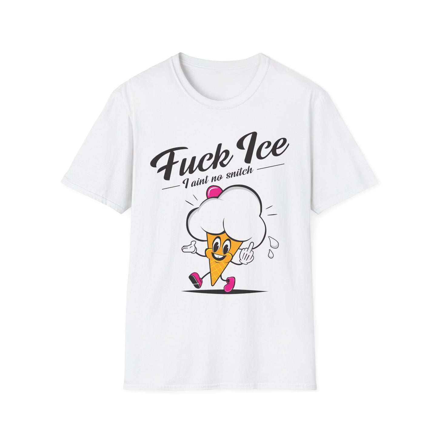 Fuck Ice I Aint No Snitch T-shirt