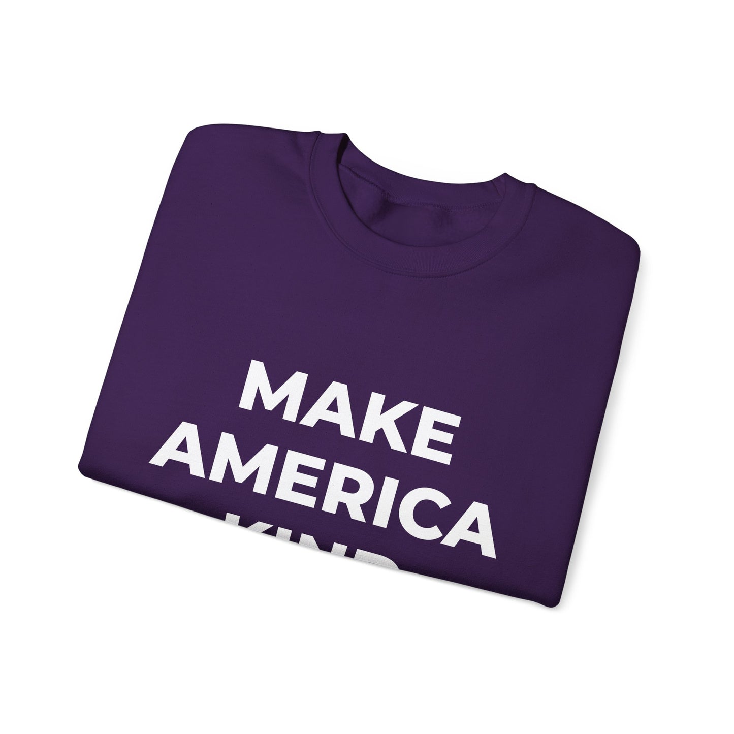 Make America Kind Again - Sweatshirt