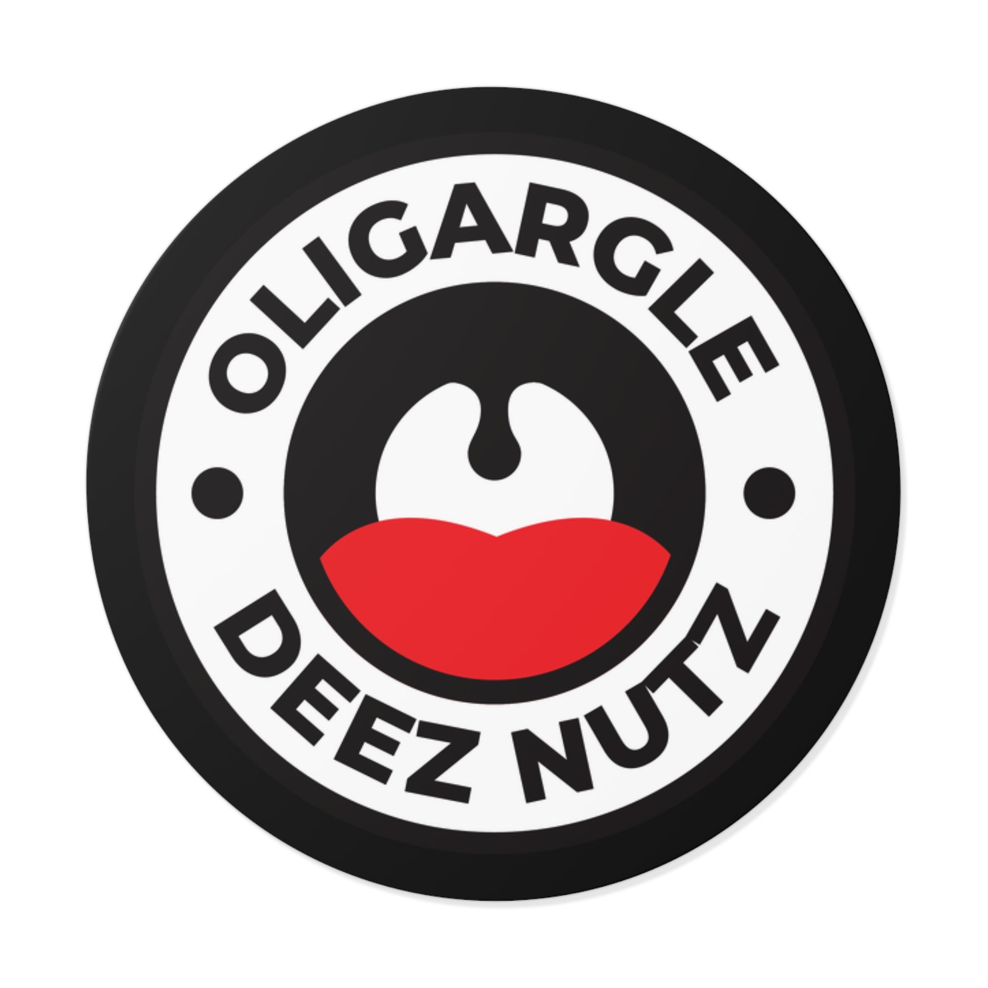 Oligargle Deez Nutz – Round Vinyl Sticker