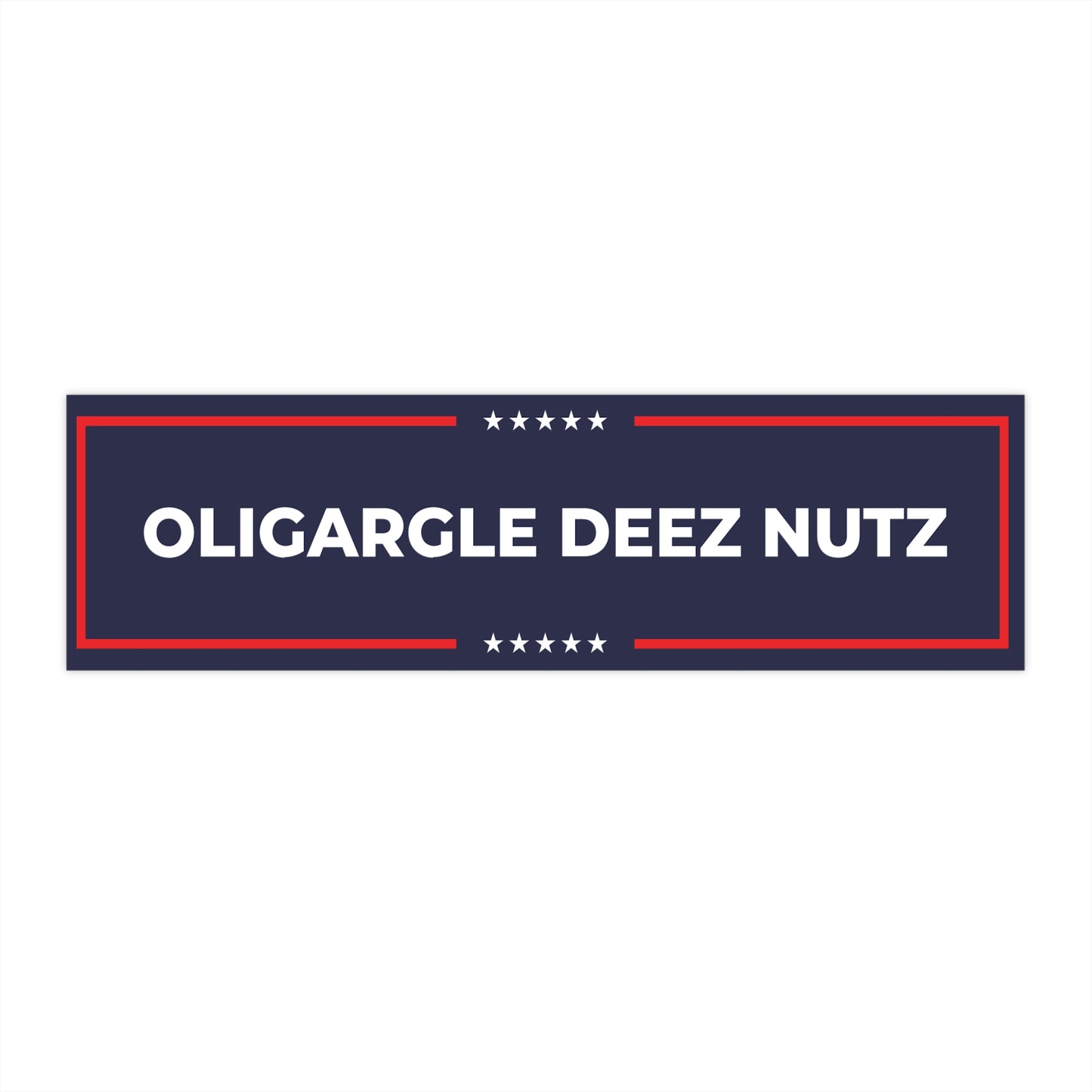 Oligargle Deez Nutz – Bumper Sticker