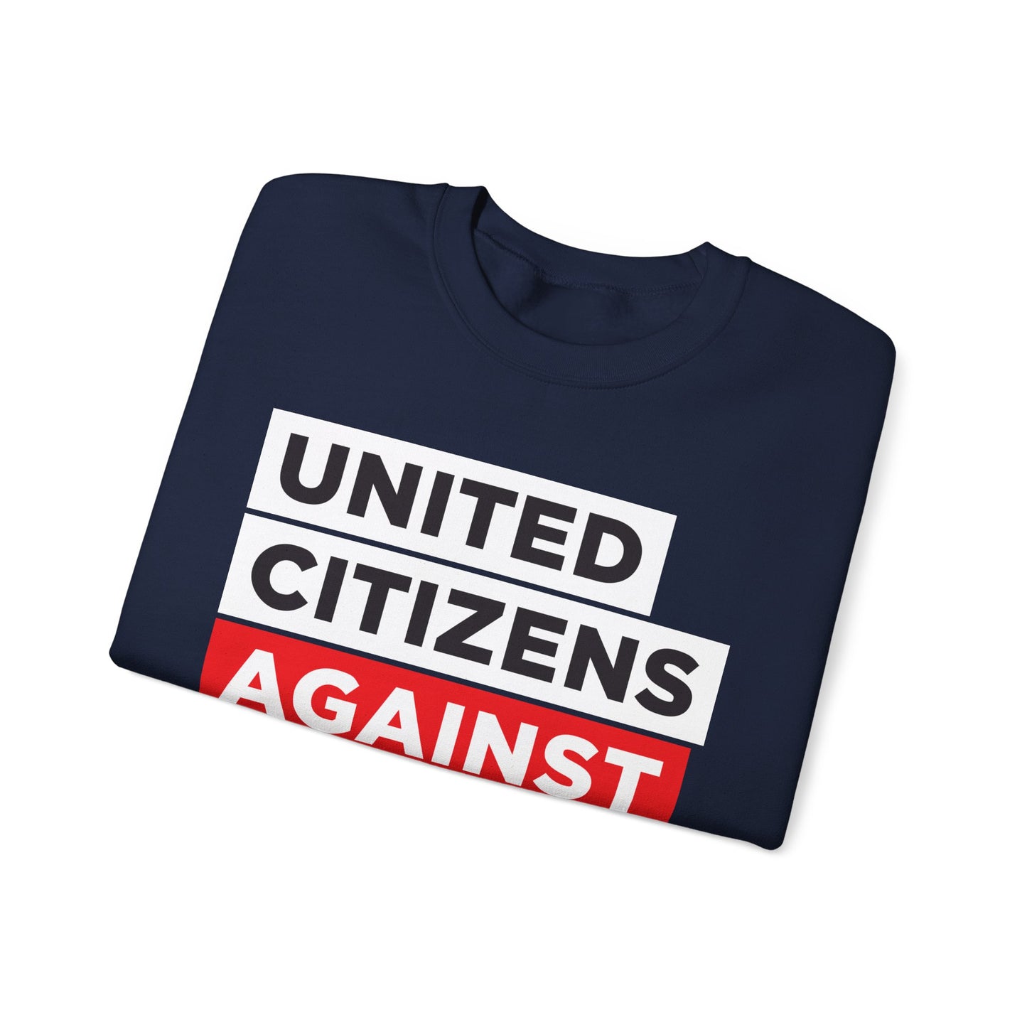 United Citizens Against Citizens United - Sweatshirt