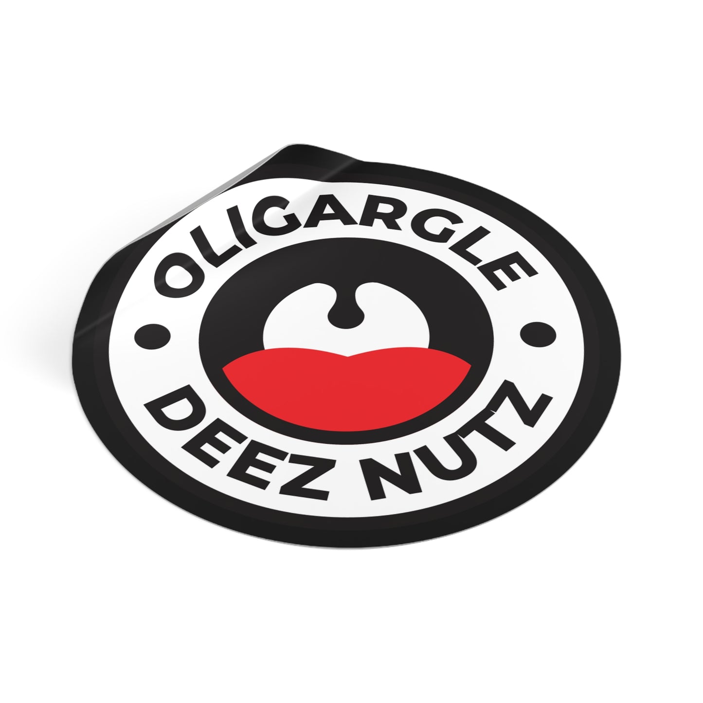 Oligargle Deez Nutz – Round Vinyl Sticker