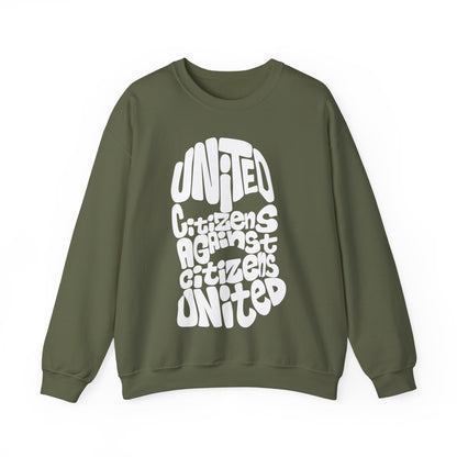 United Citizens Against Citizens United - Sweatshirt