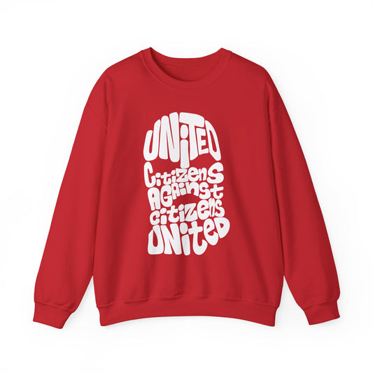 United Citizens Against Citizens United - Sweatshirt