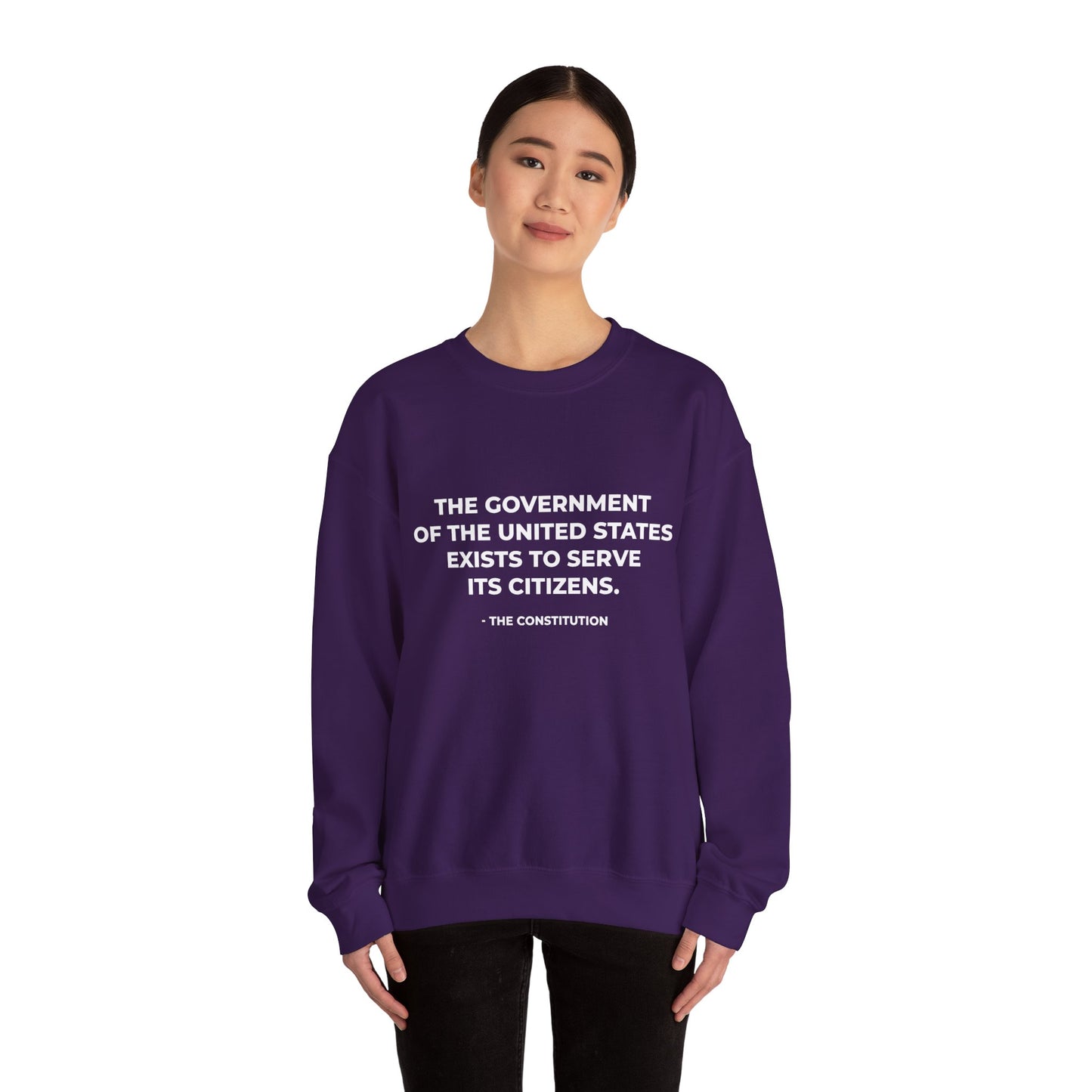 The Government Of The United States Exist To Serve Its Citizens - Sweatshirt