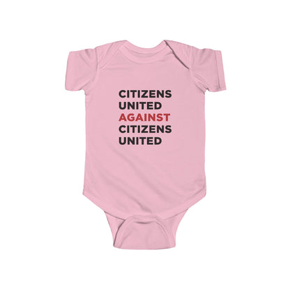 Infant Bodysuit - Citizens United Against Citizens United - Free Oppression