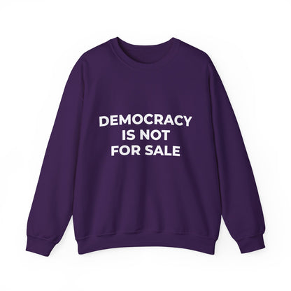 Democracy Is Not For Sale - Sweatshirt