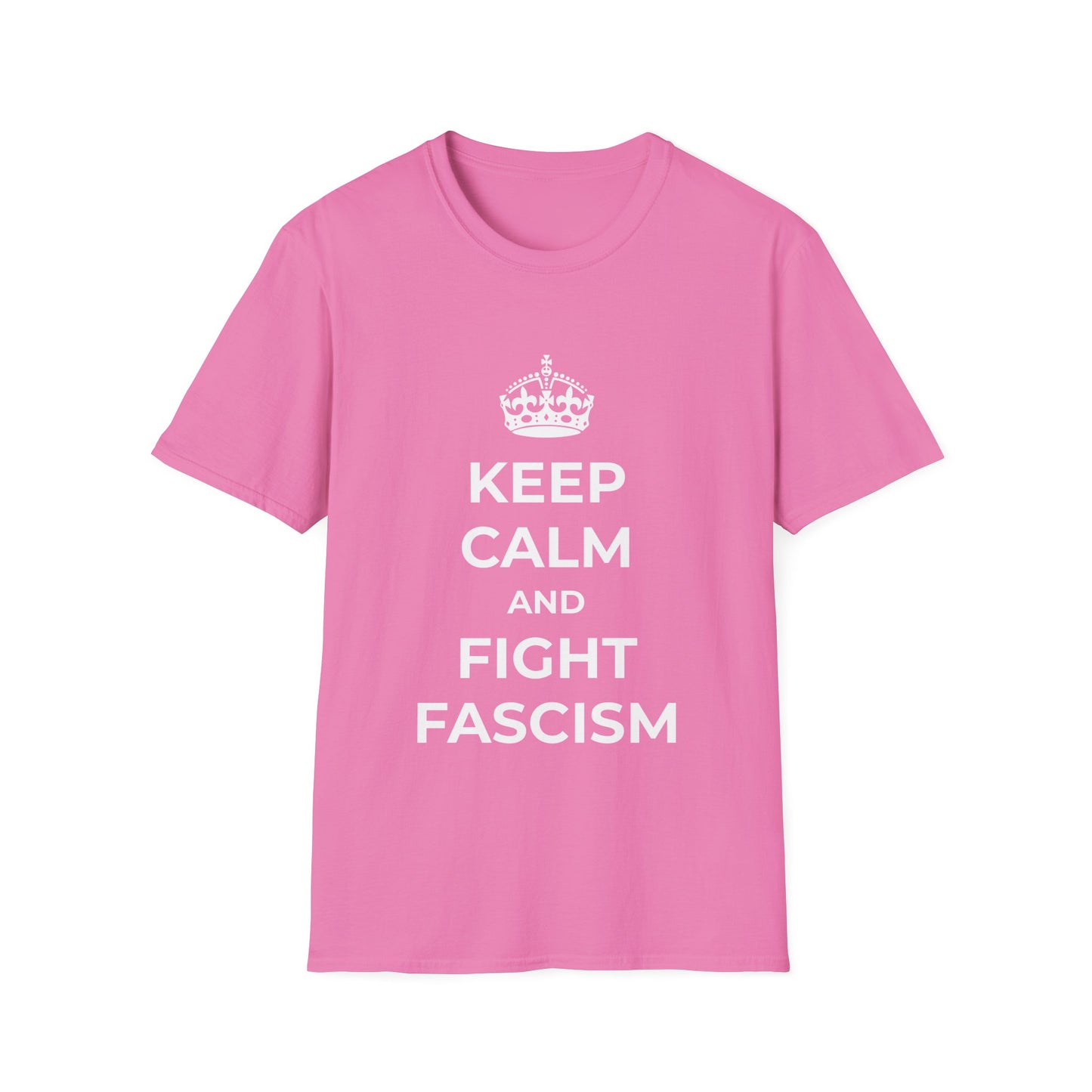Keep Calm and Fight Fascism – Anti-Fascist T-Shirt