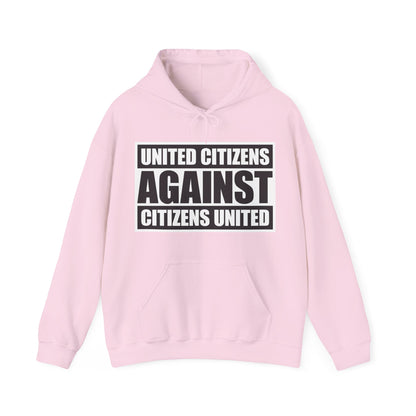United Citizens Against Citizens United - Hoodie