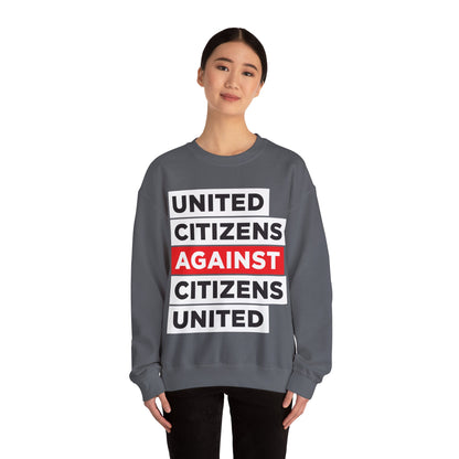 United Citizens Against Citizens United - Sweatshirt