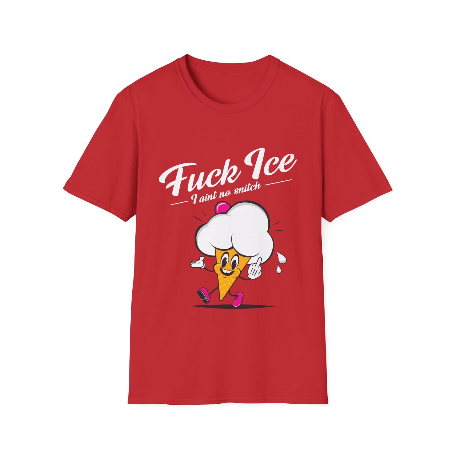 Fuck ICE I Ain't No Snitch – Immigrant Rights & Democracy T-Shirt