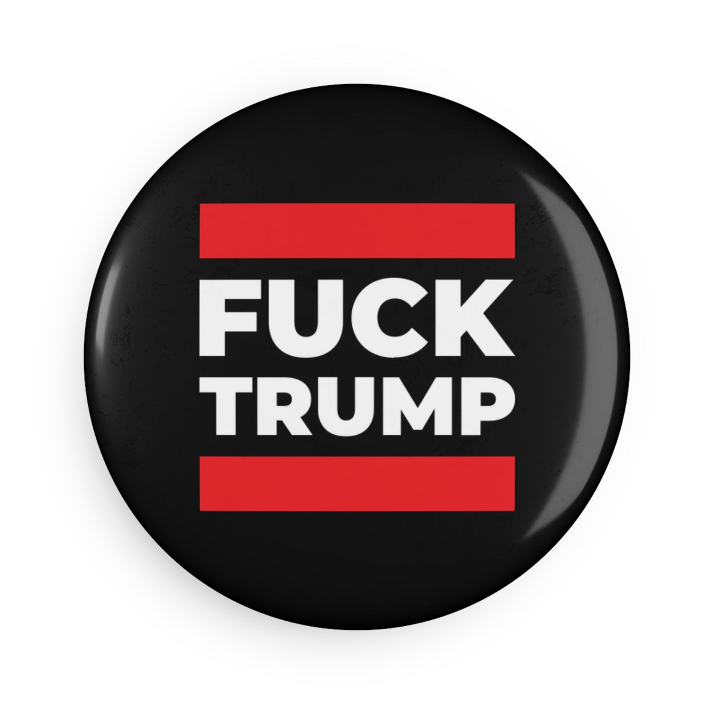 Fuck Trump - Round Button Magnet - 1 & 10 pcs - Free Oppression