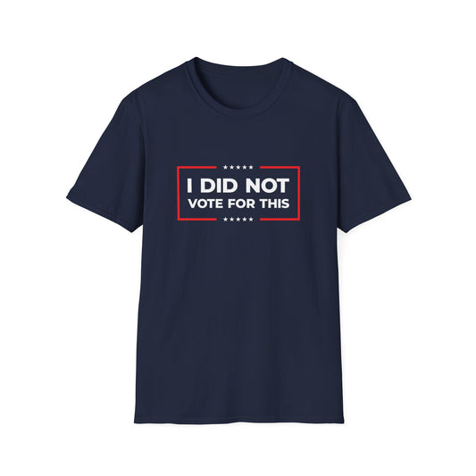 I Did Not Vote For This – Pro-Democracy Protest T-Shirt