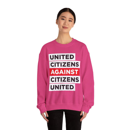 United Citizens Against Citizens United - Sweatshirt