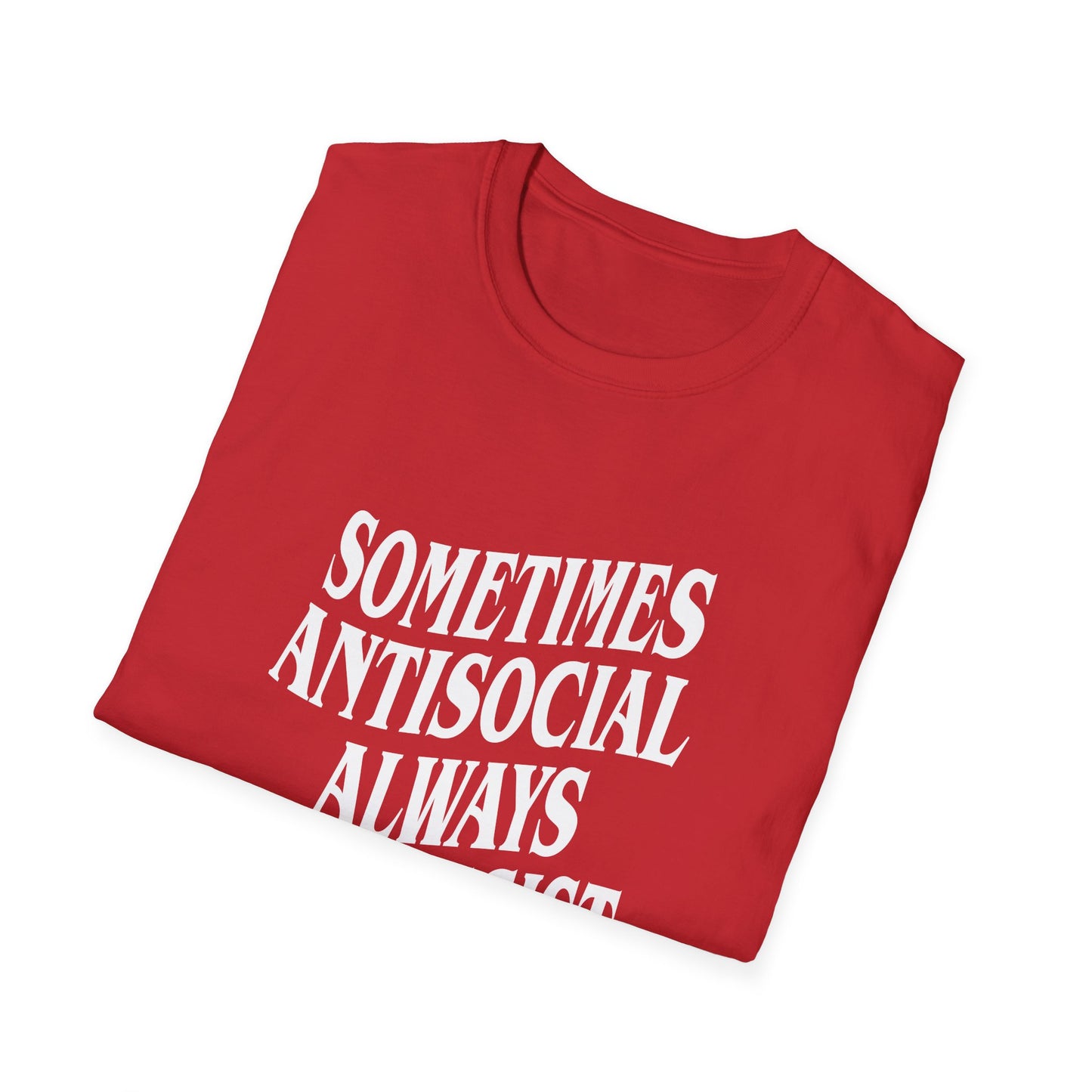 Sometimes Antisocial, Always Antifascist — Anti-Authoritarian T-Shirt