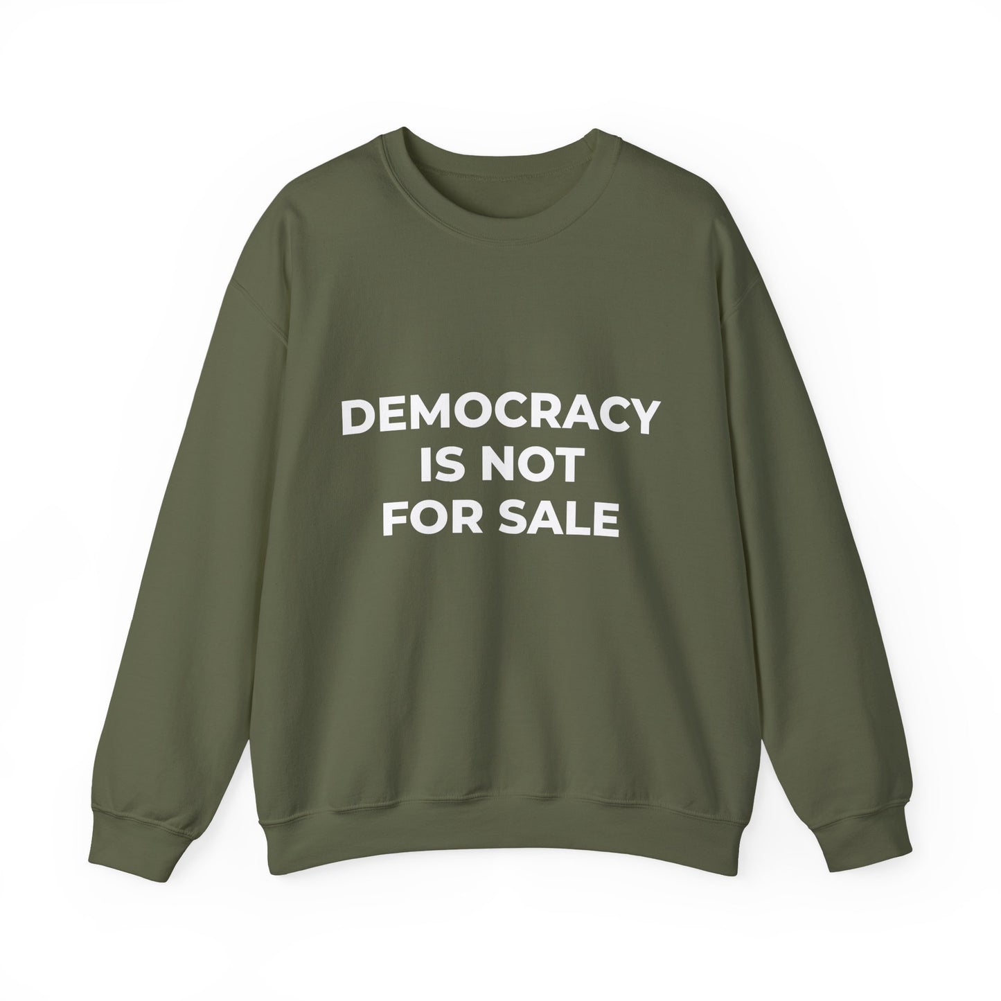 Democracy Is Not For Sale - Sweatshirt