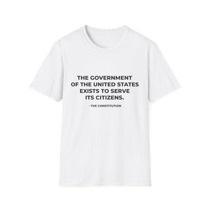Le gouvernement des États-Unis existe pour servir ses citoyens - T-shirt