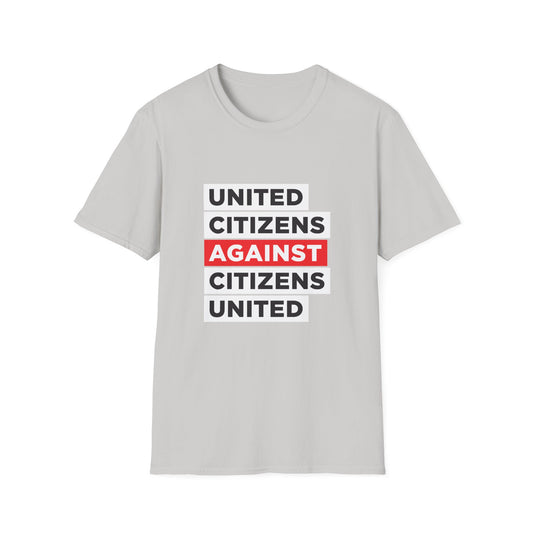 United Citizens Against Citizens United 03 - T-Shirt - Free Oppression