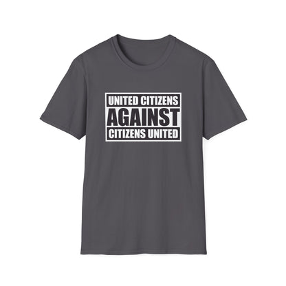 United Citizens Against Citizens United - T-Shirt