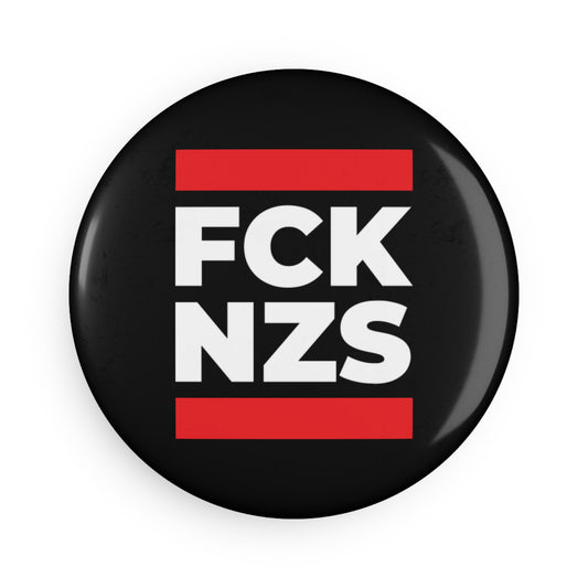 FCK NZS - Round Button Magnet - 1 & 10 pcs - Free Oppression