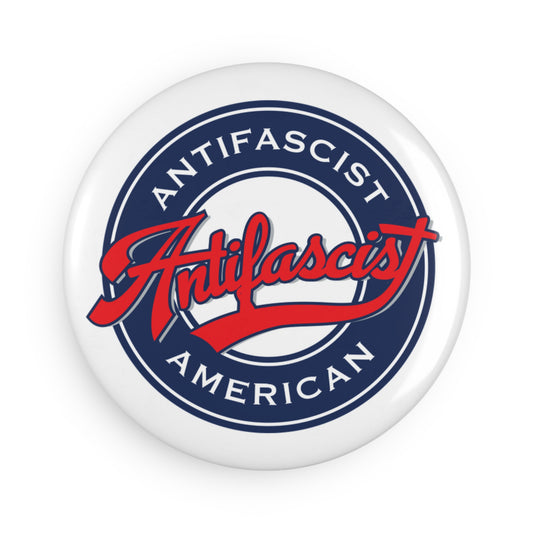 Antifascist American - Round Button Magnet - 1 & 10 pcs