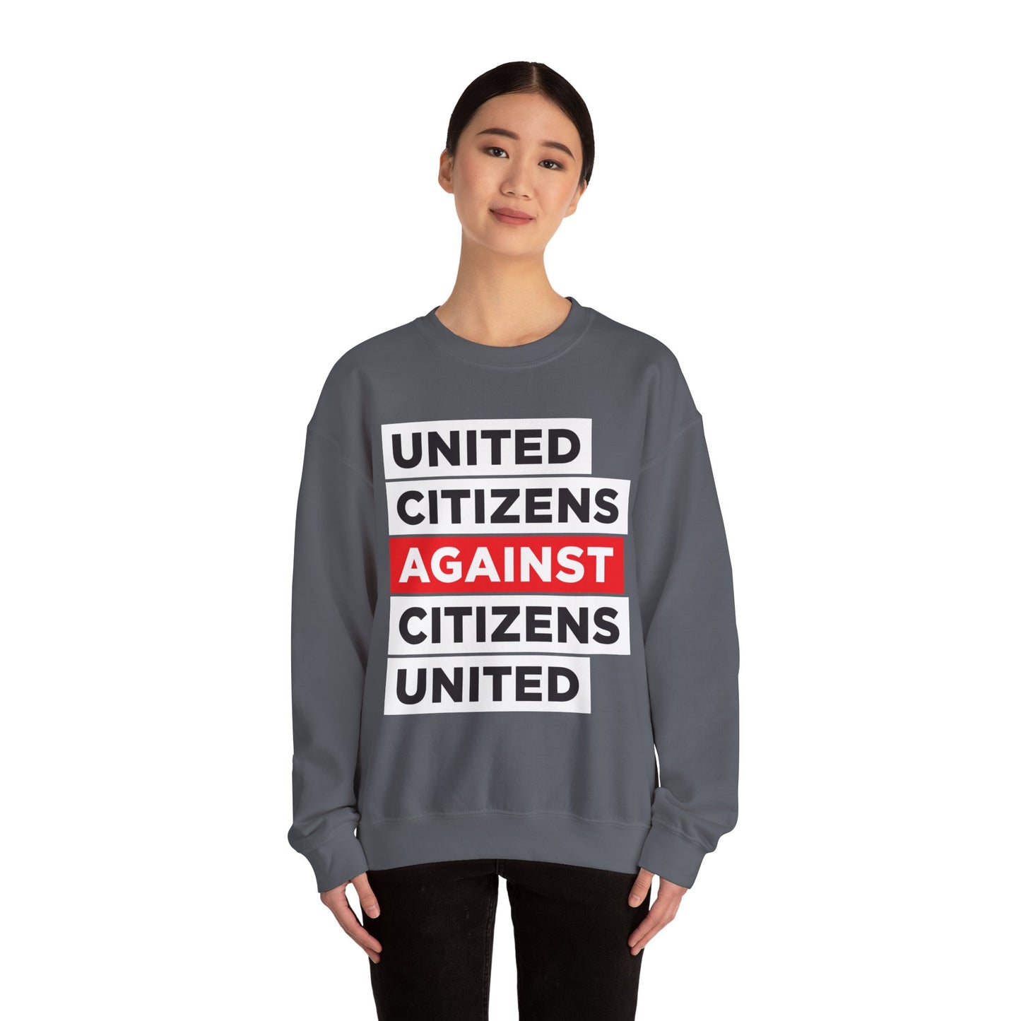 United Citizens Against Citizens United - Sweatshirt