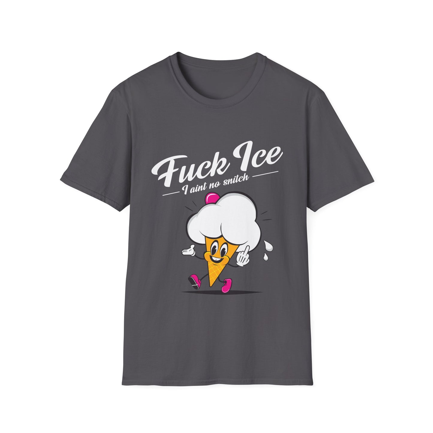 Fuck ICE I Ain't No Snitch – Immigrant Rights & Democracy T-Shirt