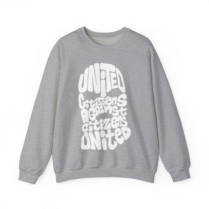 United Citizens Against Citizens United - Sweatshirt