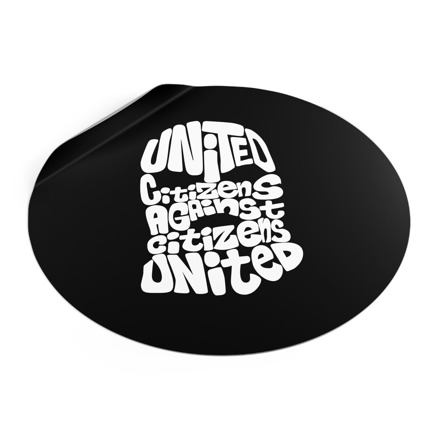 United Citizens Against Citizens United – Round Vinyl Sticker