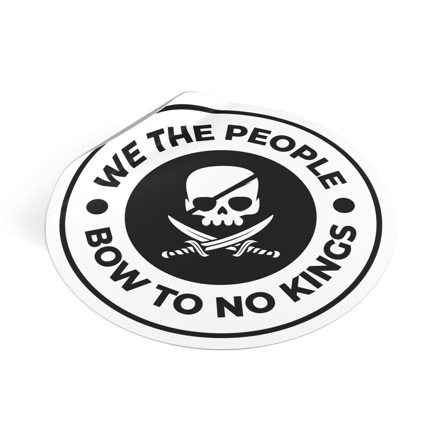 We The People Bow To No Kings - Round Vinyl Stickers