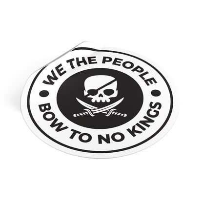 We The People Bow To No Kings - Round Vinyl Stickers