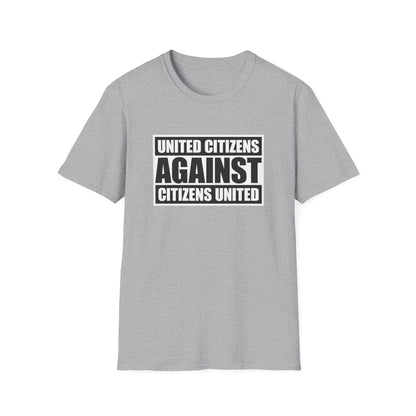 United Citizens Against Citizens United - T-Shirt