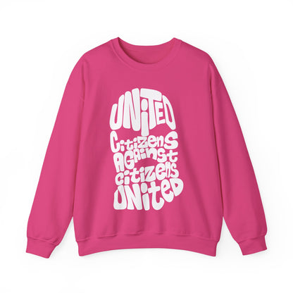 United Citizens Against Citizens United - Sweatshirt